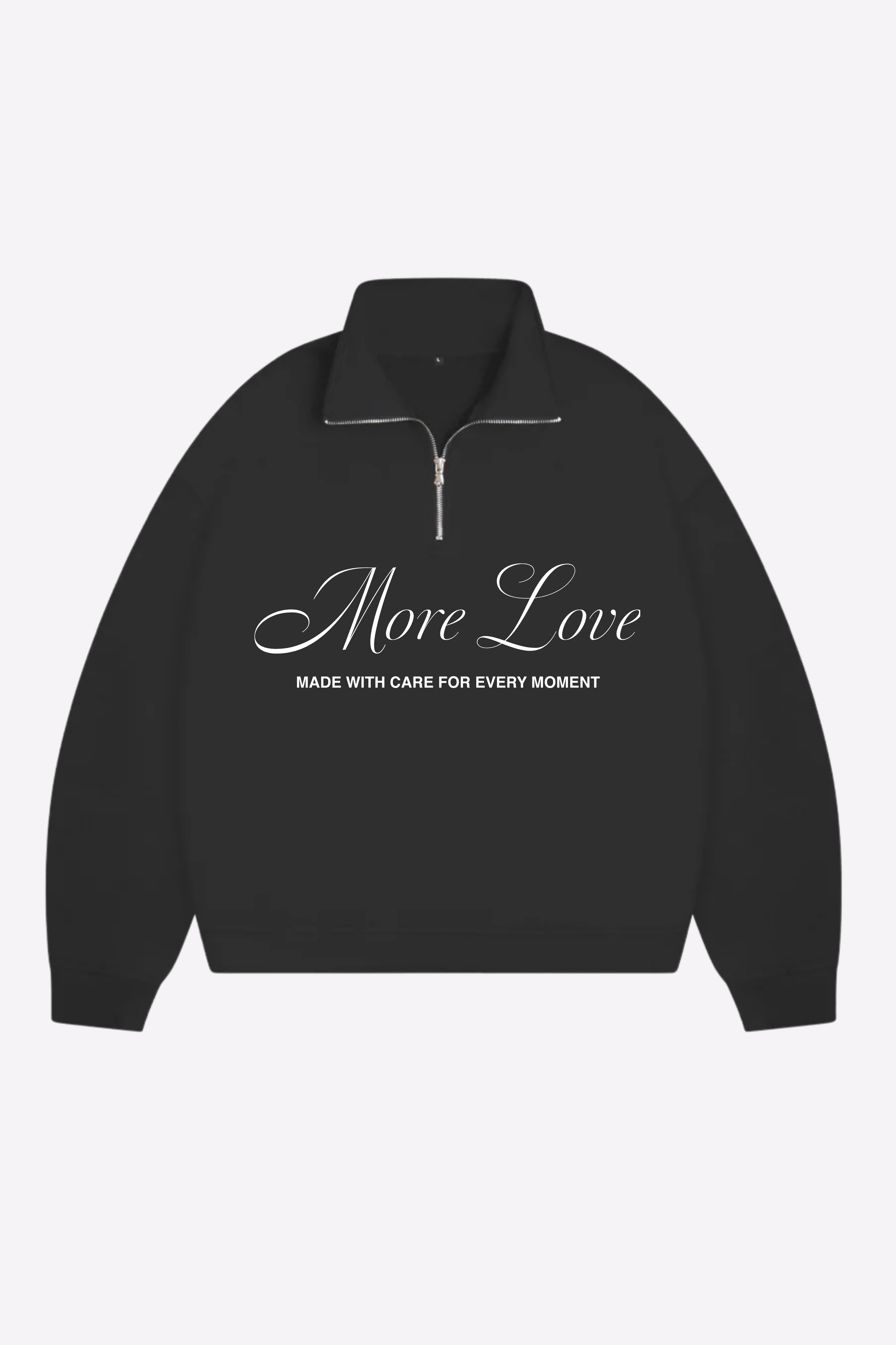 Quarter Zip More Love